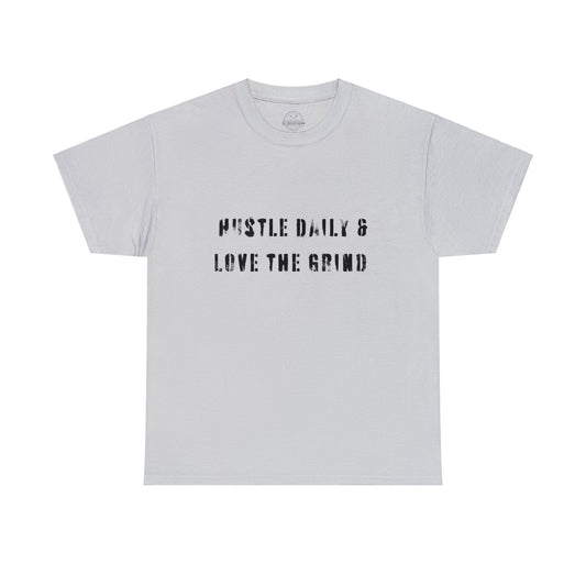 Hustle Daily and Love the Grind - Men's Heavy Cotton Tee