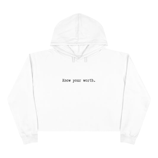 Know Your Worth - Crop Hoodie