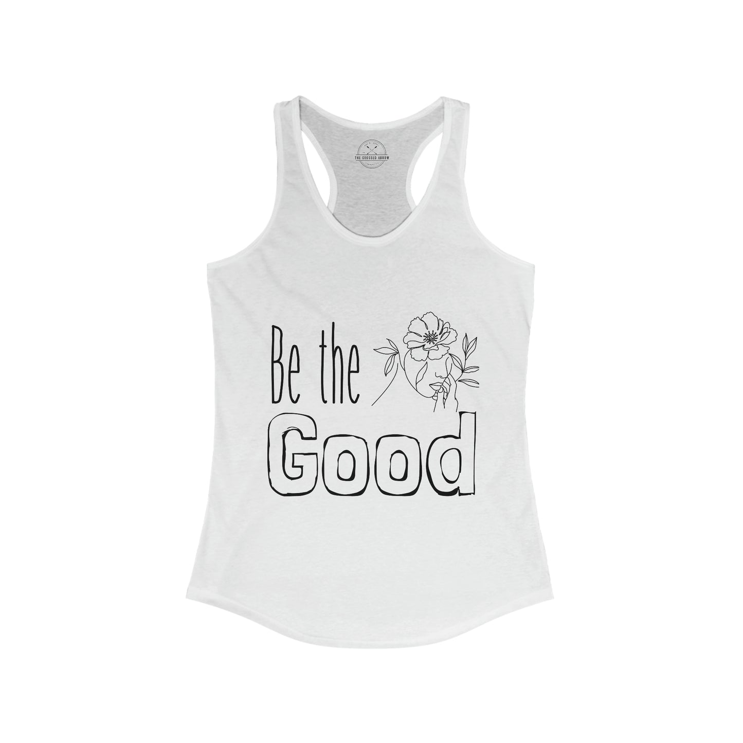 Be the Good - Women's Ideal Racerback Tank