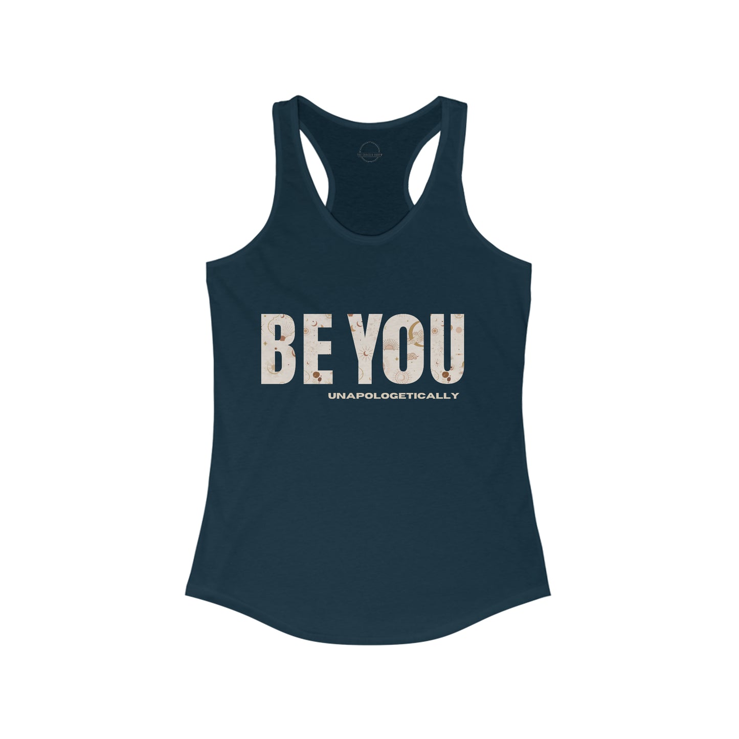 Be You (unapologetically) - Women's Ideal Racerback Tank