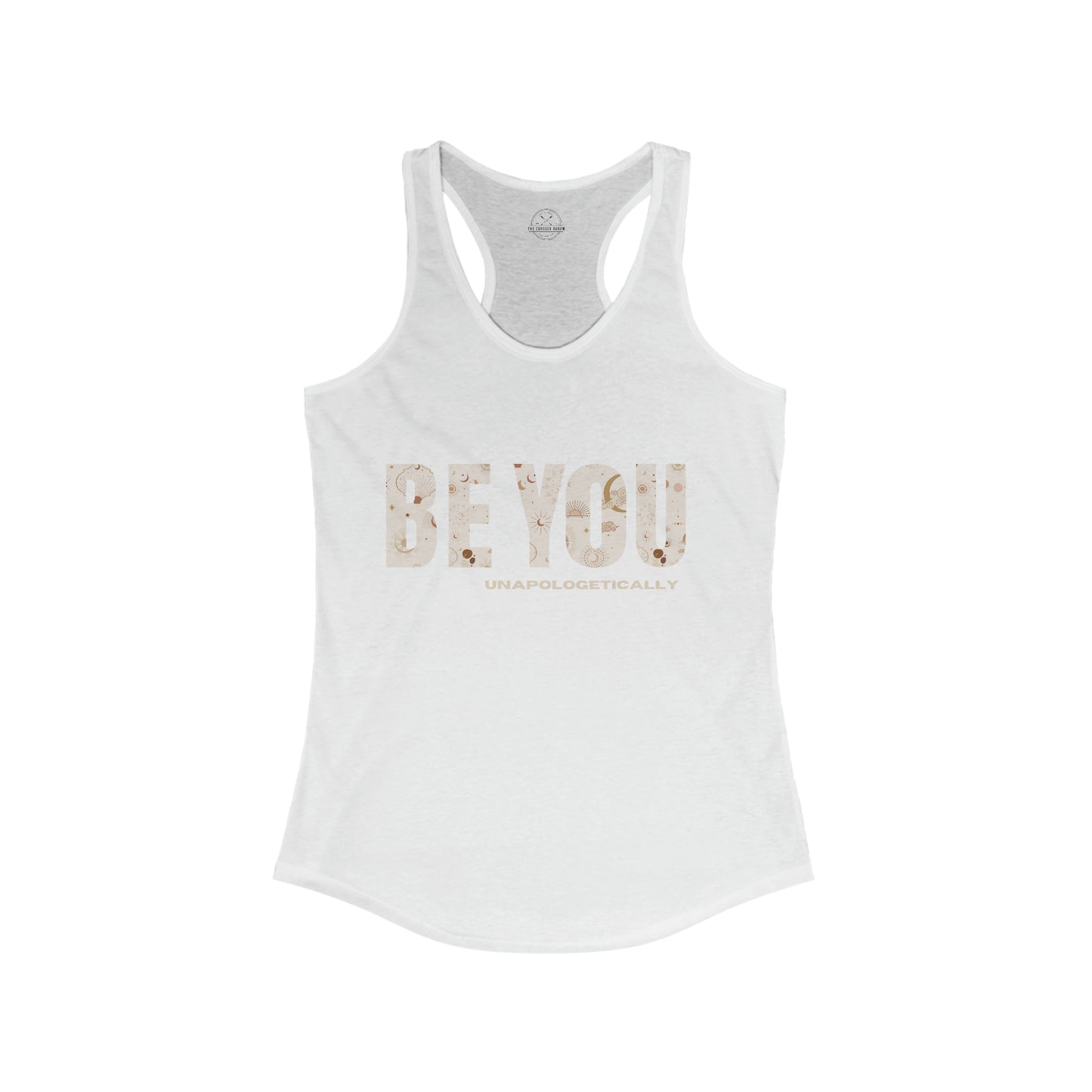 Be You (unapologetically) - Women's Ideal Racerback Tank